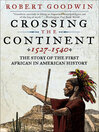 Cover image for Crossing the Continent, 1527–1540